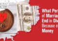 Divorce and Money | Financial Problems are a Leading Cause of Divorce